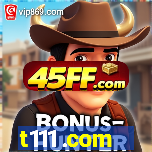 t111 .com